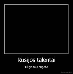 Rusijos talentai - Tik jie taip sugeba