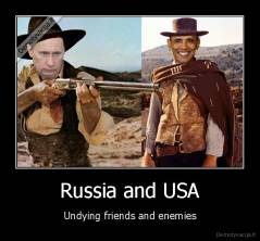 Russia and USA - Undying friends and enemies