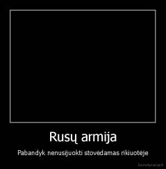 Rusų armija - Pabandyk nenusijuokti stovėdamas rikiuotėje