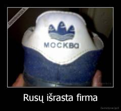 Rusų išrasta firma - 