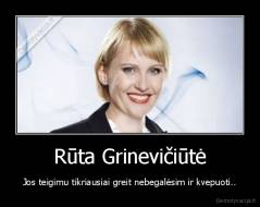Rūta Grinevičiūtė - Jos teigimu tikriausiai greit nebegalėsim ir kvepuoti..