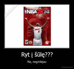 Ryt į šūlę??? - Ne, negirdėjau