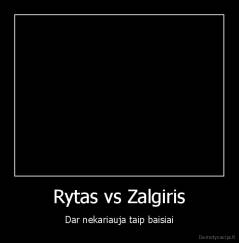 Rytas vs Zalgiris - Dar nekariauja taip baisiai