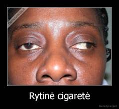 Rytinė cigaretė - 