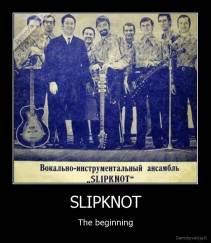 SLIPKNOT - The beginning