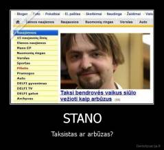 STANO - Taksistas ar arbūzas?