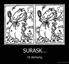 SURASK... - 10 skirtumų