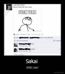 Sakai  - 5000 Like?