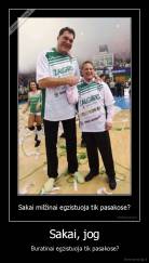 Sakai, jog -  Buratinai egzistuoja tik pasakose?