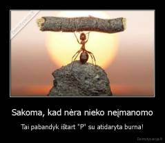 Sakoma, kad nėra nieko neįmanomo - Tai pabandyk ištart "P" su atidaryta burna!