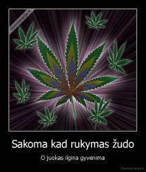 Sakoma kad rukymas žudo - O juokas ilgina gyvenima