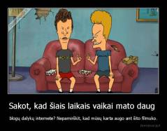 Sakot, kad šiais laikais vaikai mato daug  - blogų dalykų internete? Nepamirškit, kad mūsų karta augo ant šito filmuko.