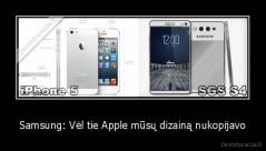 Samsung: Vėl tie Apple mūsų dizainą nukopijavo - 