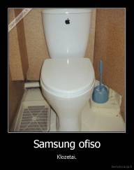 Samsung ofiso - Klozetai.
