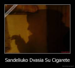 Sandeliuko Dvasia Su Cigarete - 