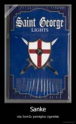 Sanke - visu bomžu pamėgtos cigaretes