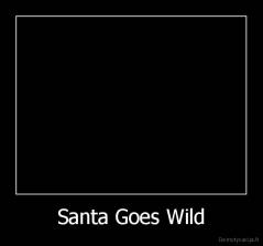 Santa Goes Wild - 