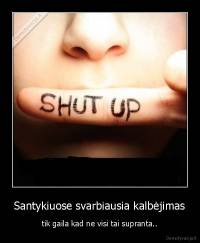 Santykiuose svarbiausia kalbėjimas - tik gaila kad ne visi tai supranta..