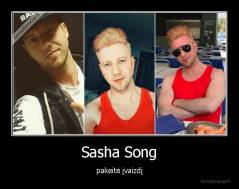 Sasha Song - pakeitė įvaizdį