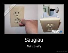 Saugiau - Net už seifą