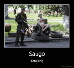Saugo - Karalienę