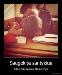 Saugokite santykius - Kitaip teks saugoti atsiminimus