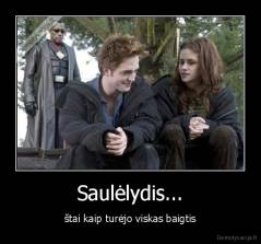 Saulėlydis... - štai kaip turėjo viskas baigtis