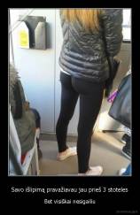 Savo išlipimą pravažiavau jau prieš 3 stoteles - Bet visiškai nesigailiu