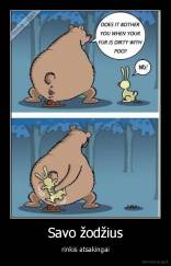 Savo žodžius - rinkis atsakingai