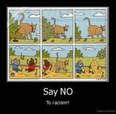 Say NO - To racism!!