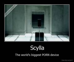 Scylla - The world's biggest PORN device