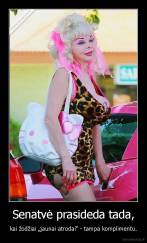 Senatvė prasideda tada, - kai žodžiai „jaunai atrodai“ - tampa komplimentu.