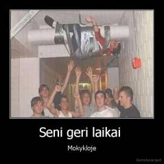 Seni geri laikai  - Mokykloje