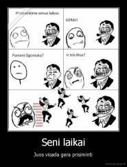 Seni laikai - Juos visada gera prisiminti