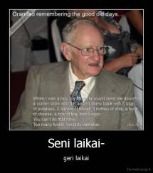 Seni laikai- - geri laikai