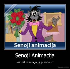 Senoji Animacija - Vis dėl to smagu ją prisiminti.