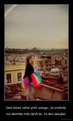 Siais laikais vaikai greit uzauga , jie pradeda  - nuo desimties metu daryti tai , ka daro paaugliai .