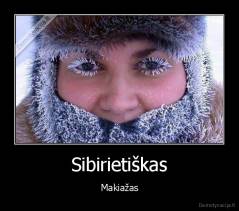 Sibirietiškas - Makiažas