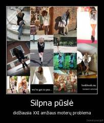 Silpna pūslė - didžiausia XXI amžiaus moterų problema