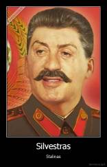 Silvestras - Stalinas