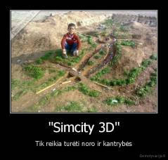 "Simcity 3D" - Tik reikia turėti noro ir kantrybės