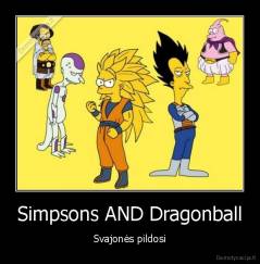 Simpsons AND Dragonball - Svajonės pildosi