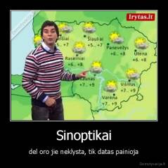 Sinoptikai - del oro jie neklysta, tik datas painioja