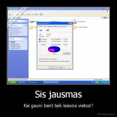 Sis jausmas - Kai gauni bent teik laisvos vietos!!