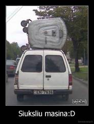 Siuksliu masina:D - 