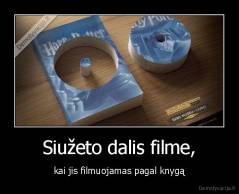 Siužeto dalis filme, - kai jis filmuojamas pagal knygą