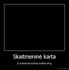 Skaitmeninė karta - Ji praranda krūvą malonumų