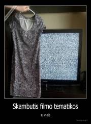Skambutis filmo tematikos - suknelė