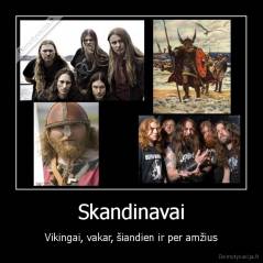 Skandinavai - Vikingai, vakar, šiandien ir per amžius
