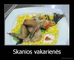Skanios vakarienės - 